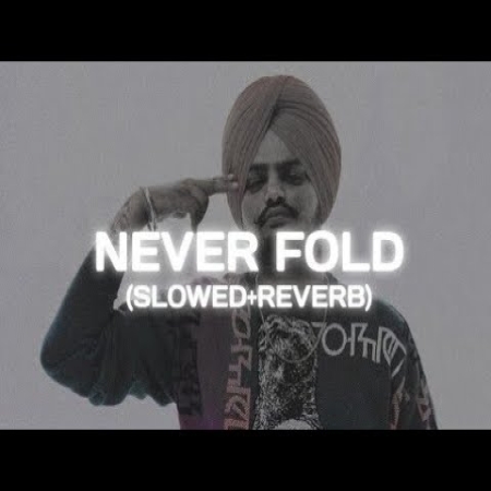 Never Fold Slowed Reverb