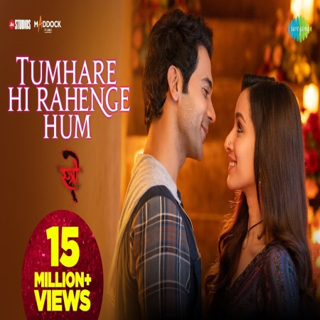 Tumhare Hi Rahenge Hum (Stree 2)