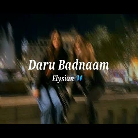 Daru Badnaam Slowed Reverb