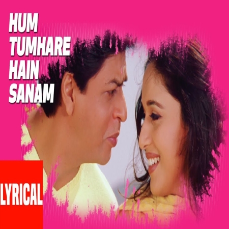 Hum Tumhare Hain Tumhare Sanam